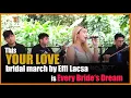 Download Lagu Effi Lacsa Sings ‘Your Love’ as a Bridal March – The Perfect Wedding Moment!