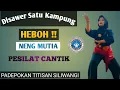 Download Lagu HEBOH !! NENG MUTIA DISAWER SATU KAMPUNG || PESILAT CANTIK~Padepokan Titisan Siliwangi