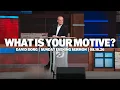 What Is Your Motive David Borg Sunday Evening Sermon