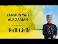 Lagu Yaumun Yati Ala Zaman Full Lirik Viral #cover