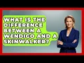 What Is The Difference Between A Wendigo And A Skinwalker - Inside the Supernatural