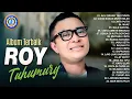 Album terbaik  Roy Tuhumury || Aku orang tak punya