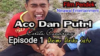film pendek aco dan putri episode 1 dirimu diriku satu