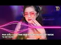 Lagu Phai Dấu Cuộc Tình Remix Ngân Ngân Cover (TD Mix) ~ Cuộc Tình Xưa Phai Dấu Remix Hót Trend Tiktok