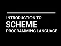 Introduction to Scheme Scheme Programming Language