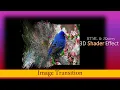 Simple Shader Transition Effect 3D Animation For Web Design HTML Jquery