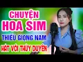 Download Lagu Karaoke Chuyện Hoa Sim ➤ Song Ca Cùng Thùy Duyên ➤ Karaoke Thiếu Giọng Nam
