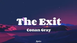 Conan Gray The Exit Lyrics 