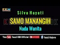 Download Lagu Silva Hayati - SAMO MANANGIH ( KARAOKE ) Nada Wanita