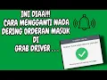 Lagu Cara Mengganti Nada Dering Orderan Masuk GRAB DRIVER!!! #grab #trending #ojol 