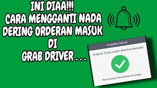 cara mengganti nada dering orderan masuk grab driver grab trending ojol 