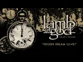 Lamb of God - Poison Dream (Live - Official Audio)