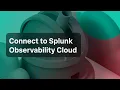 Connect to Splunk Observability Cloud
