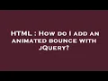 HTML How do I add an animated bounce with jQuery