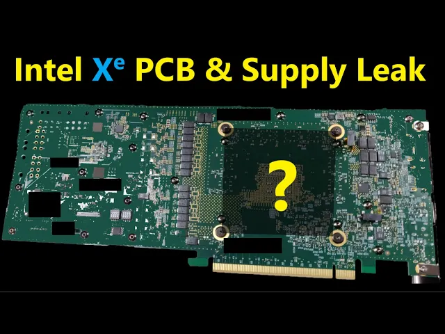 Intel Xe DG2 PCB &amp; Supply Leak: GPU Competition returns in Q1 2022