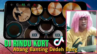 dj abang banting dedeh bang rindu kdrt tiktok viral terbaru remix real drum cover