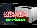 xTool M1 Laser Maintenance Qx14 Errors Cleaning Fixing and How it works