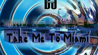 dj lenny take me to miami main mix 