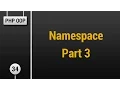 Learn Object Oriented PHP - Namespace Part 3
