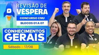 📆 Revisão de Véspera CNU | CONHECIMENTOS GERAIS Blocos 1 a 7 - MANHÃ