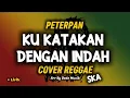 Download Lagu KU KATAKAN DENGAN INDAH - peterpan ( COVER REGGAE SKA ) Arr By Dede Musik
