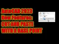 AutoCAD 2023 New Features Cut and Paste with a Base Point