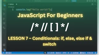 JavaScript Full Course for Beginners Lesson 7 - Conditionals if else else if switch