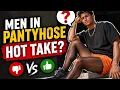 What Happens When Men Wear Pantyhose With Shorts