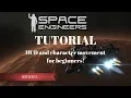 How to Play Space Engineers HUD and movement explained for beginners