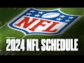 2024 NFL Schedule What we know now CBS Sports
