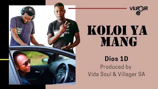 dios 1d koloi ya mang produced by vida soul u0026 villager sa