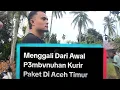 Download Lagu Trailer Dokumenter Sang Kurir, Aceh Timur. Segera Tayang