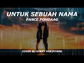 Download Lagu Untuk Sebuah Nama  PANCE  PONDAAG  Harry Parintang Cover+Lirik