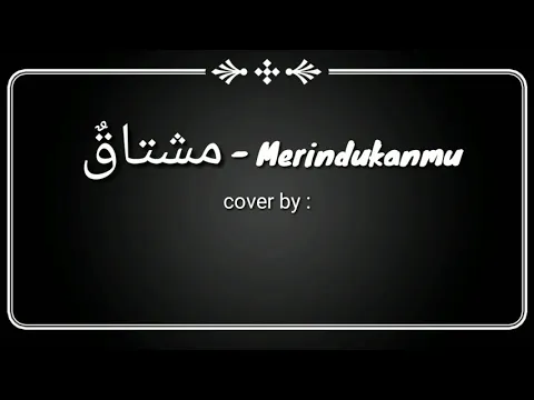 Download MP3 مشتاقٌ - Musytaqun cover Mohamad Kendo translate Indonesia-Arab-Latin