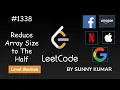 Reduce Array Size to The Half Priority Queue 1338 LeetCode LeetCode Explore Day 06