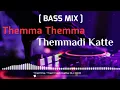 Download Lagu Themma Themma themmadi Katte DJ Remix || Bass Boosted mix || Use headphones