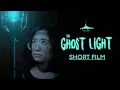 The Ghost Light - Short Film
