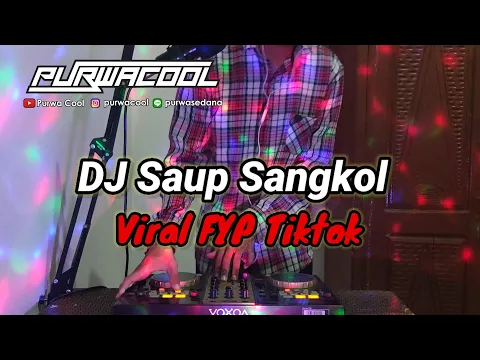 Download MP3 DJ Saup Sangkol Remix Viral FYP Tiktok Terbaru
