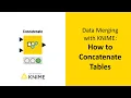 Data Merging with KNIME How to Concatenate Tables
