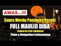 Download Lagu MASYAALLAH... SUARA MERDU - FULL MAULID DIBA' BULAN RABIUL AWAL - REZEKI DATANG TAK TERDUGA