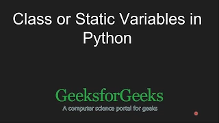 Python Programming Tutorial Class or Static Variables in Python GeeksforGeeks