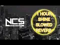 Download Lagu Ncs 1 Hour Shine SLOWED+REVERB