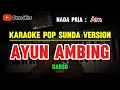 Download Lagu AYUN AMBING ~ DARSO || KARAOKE POP SUNDA VERSION - NADA PRIA