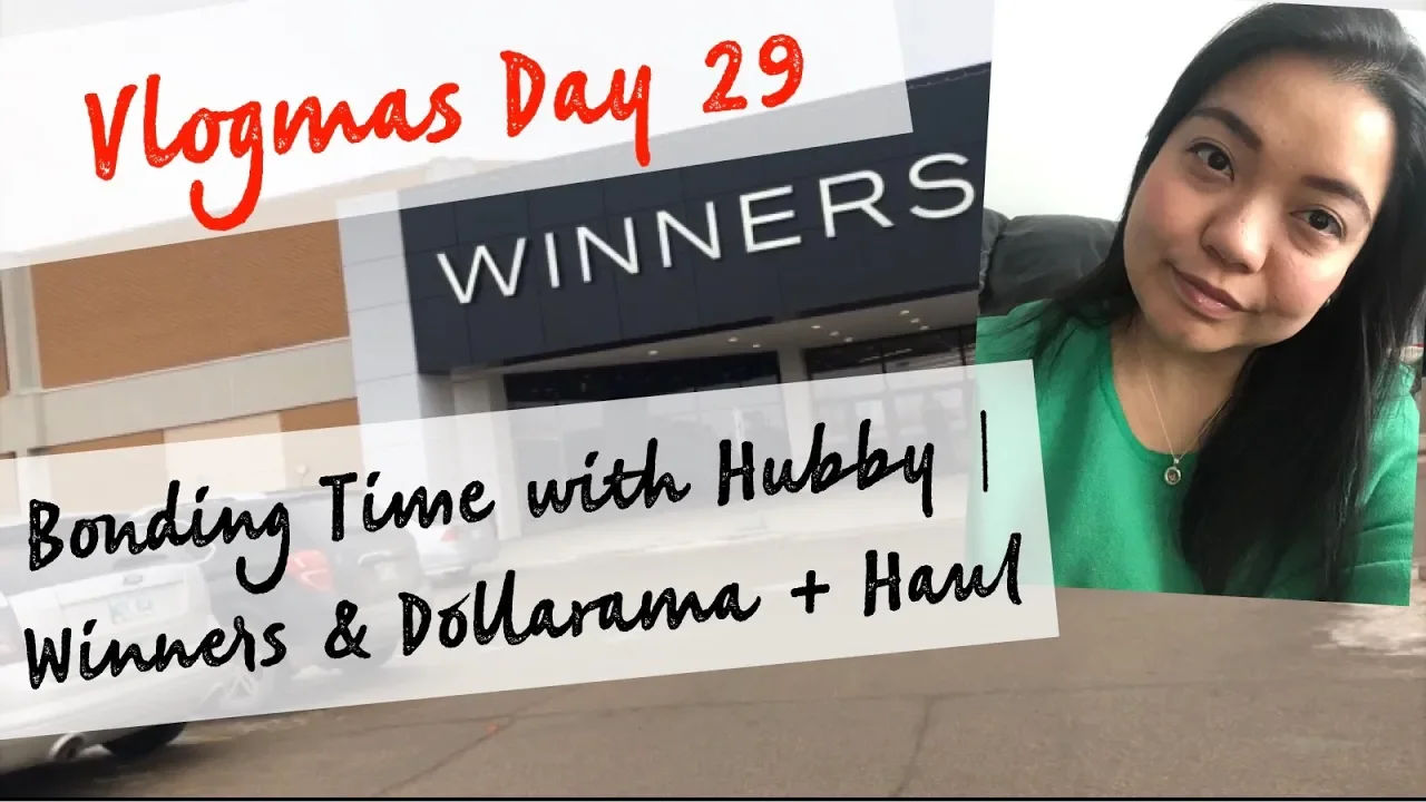 VLOGMAS DAY 29 | BONDING TIME WITH HUBBY | WINNERS & DOLLARAMA + HAUL