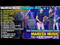 Download Lagu TAK BERANI KU MELAWAN RESTU - MAHESA MUSIK FULL ALBUM TERBARU 2025