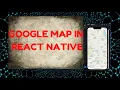How integrate google map in react native google maps reaact native android ios in hindi