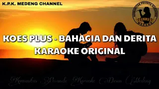 Download Karaoke Koes Plus - Bahagia Dan Derita MP3