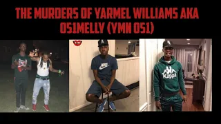 The Many Murders Of Yarmel Williams AKA 051Melly YMN 051