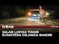 Download Lagu Jalan Lintas Timur Sumatera Terendam Banjir, Antrean Kendaraan Mengular | Kabar Pagi tvOne