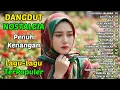 Lagu GALA-GALA | 20 LAGU Dangdut Sedih Nostalgia Lagu Lawas yang Tak Terlupakan